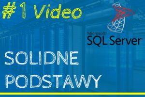 SQL Server MsSQL T-SQL Kursy Online Bazy Danych Bazodanowe Andrzej Śmigielski SSMS Microsoft